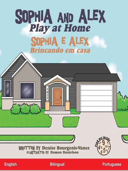 Title details for Sophia and Alex Play at Home by Denise R Bourgeois-Vance - Available